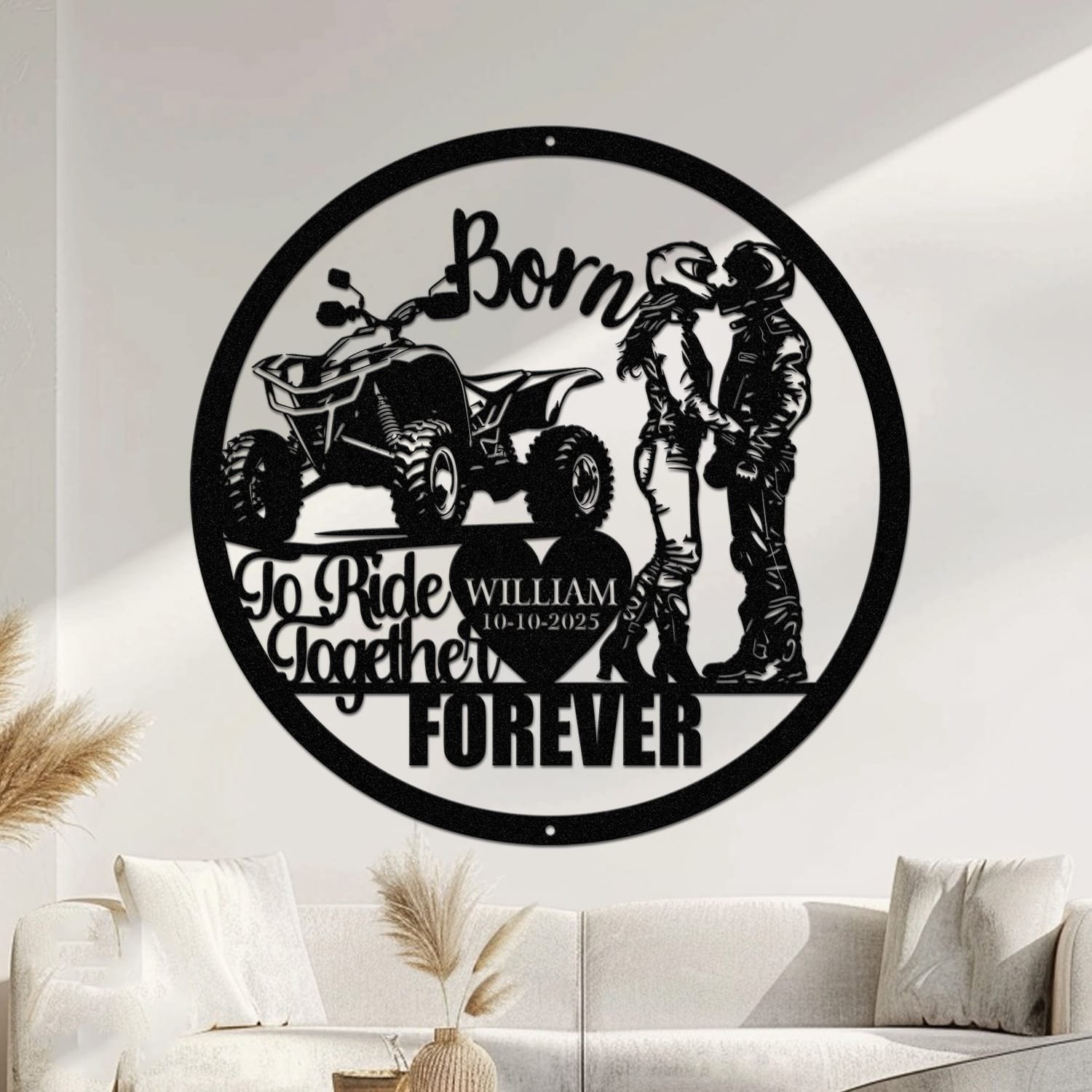 Metal wall art design of a couple in riding gear kissing beside an ATV, framed by the phrase 'Born To Ride Together Forever' with a heart cutout to personalize the couple's name and a special date.